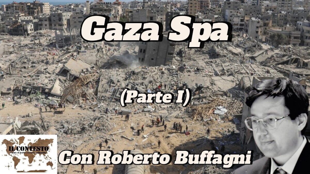 Gaza Spa (Parte I) Un paesaggio urbano di edifici distrutti con "Gaza Spa Parte I Con Roberto Buffagni" e un ritratto in bianco e nero.