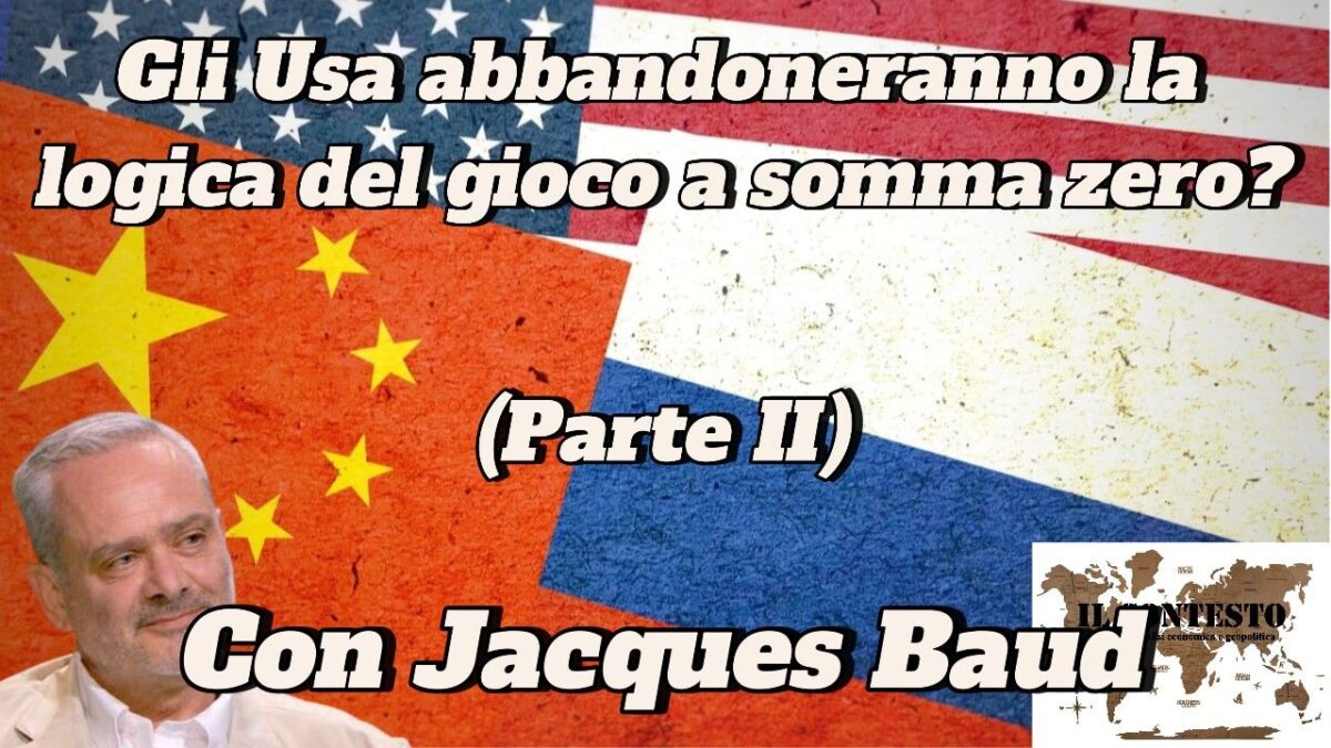 Bandiera Usa e Cina sullo sfondo con un uomo e riferimento a Jacques Baud; logica del gioco a somma zero in politica internazionale.