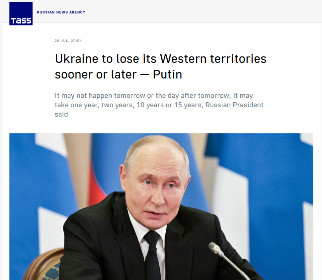 Secondo il presidente Putin, «prima o poi, l’Ucraina perderà le terre occidentali che appartenevano a Polonia, Ungheria e Romania. Potrebbe non accadere domani o dopodomani. Potrebbe volerci un anno, due anni, dieci anni o quindici anni, ma la storia alla fine rimetterà ogni cosa al suo posto». 